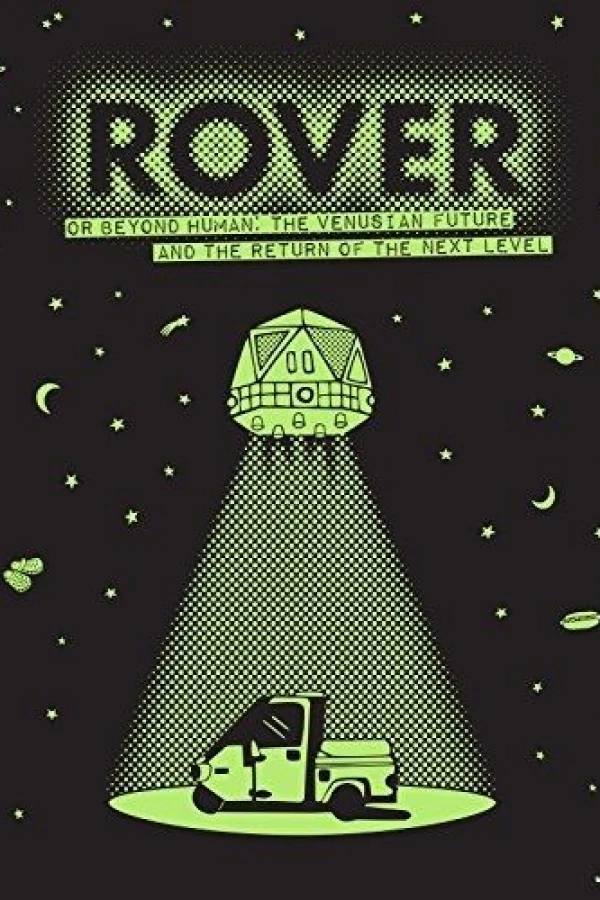 ROVER: Or Beyond Human - The Venusian Future and the Return of the Next Level Affiche