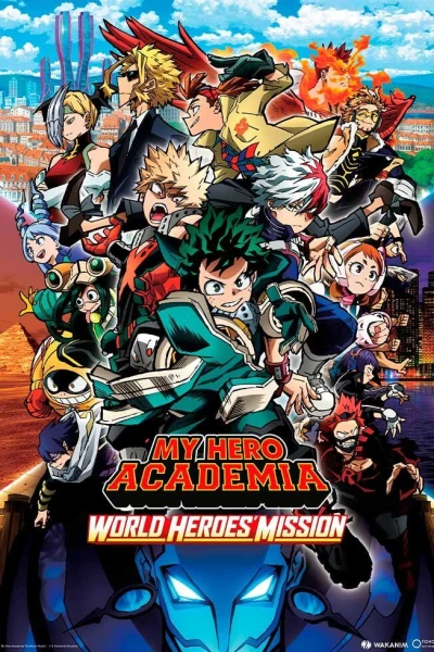 Boku no Hero Academia The Movie : World Heroes' Mission