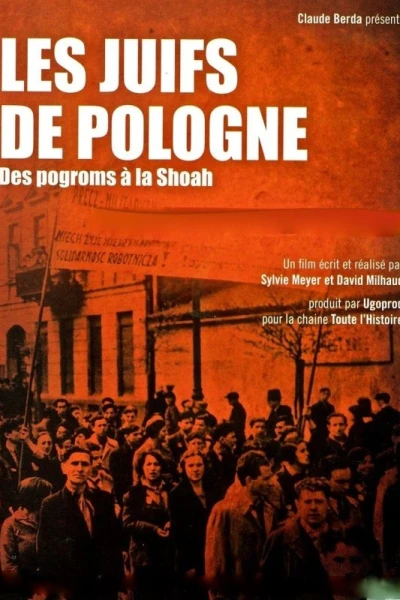 Collection Mémoire de la Shoah 3 : Les Juifs de Pologne, des pogroms à la Shoah