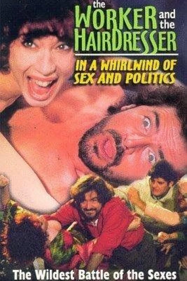The Blue Collar Worker and the Hairdresser in a Whirl of Sex and Politics Affiche