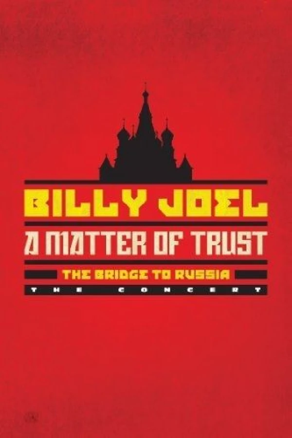 Billy Joel - A Matter of Trust: The Bridge to Russia Affiche