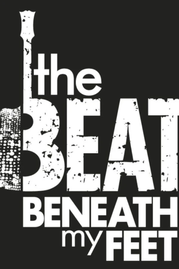 The Beat Beneath My Feet Affiche