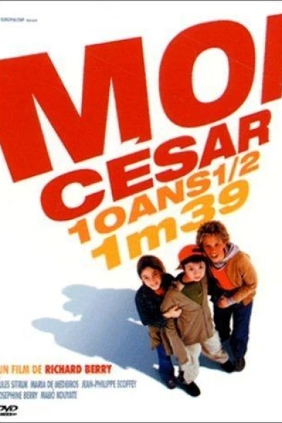 Moi César, 10 ans et demi, 1M39