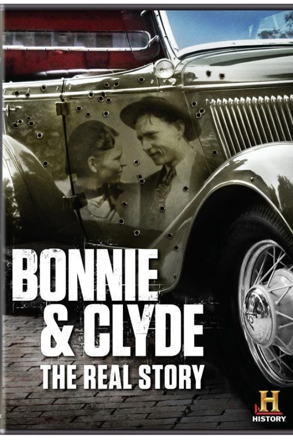 Bonnie Clyde: The True Story Affiche