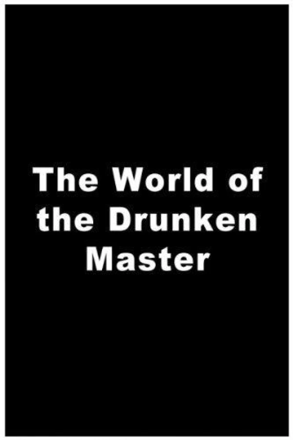 World of the Drunken Master Affiche