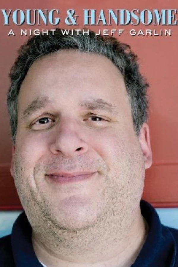 Young and Handsome: A Night with Jeff Garlin Affiche