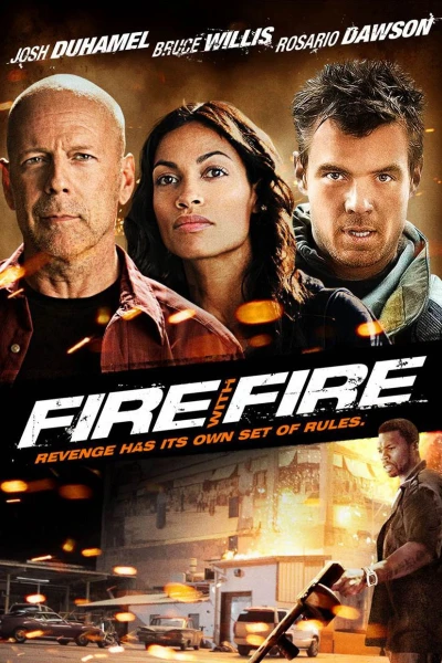 Fire with fire : Vengeance par le feu