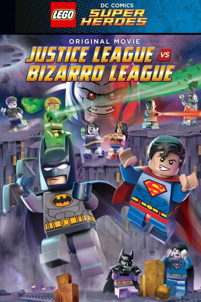 LEGO DC Comics Super Heroes : La Ligue des Justiciers vs Bizarro