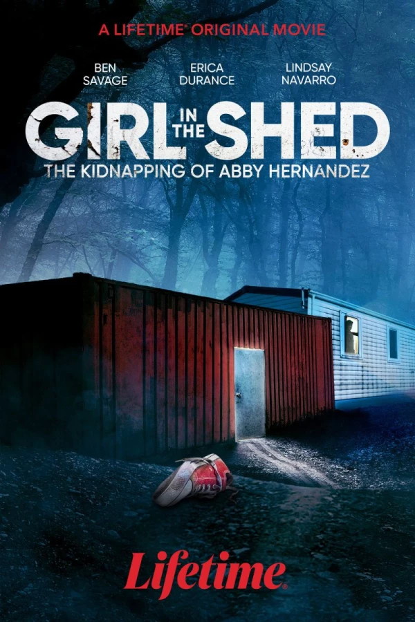 Girl in the Shed: The Kidnapping of Abby Hernandez Affiche